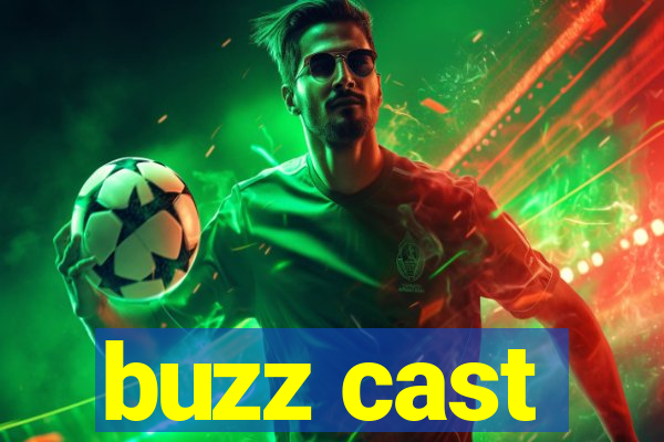 buzz cast